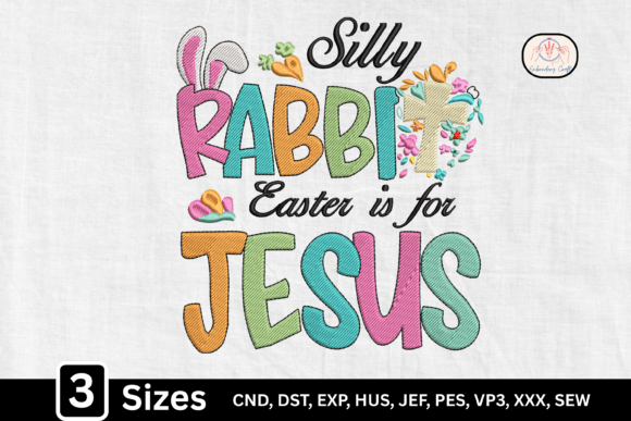 Silly Rabbit Easter Is for Jesus: A Faith-Filled Embroidery Design Review